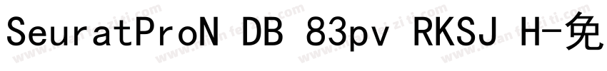 SeuratProN DB 83pv RKSJ H字体转换